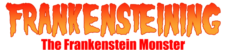 Frankensteining — The Frankenstein Monster